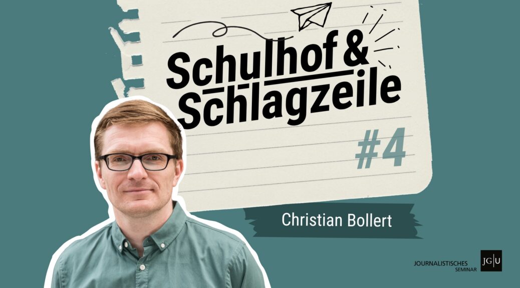 Illustration mit einem Foto von Christian Bollert und der Schrift "Schulhof und & Schlagzeile #4 - Christian Bollert"