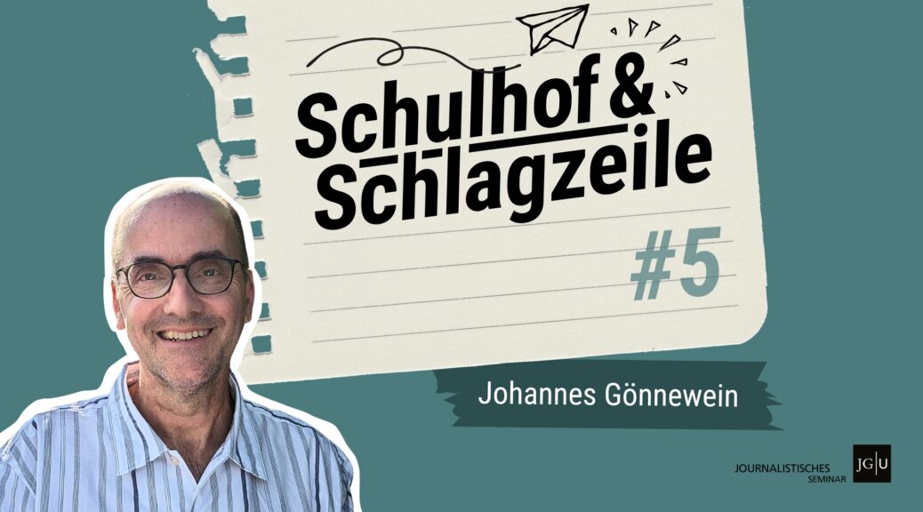 Illustration mit einem Foto von Johannes Gönnenwein und der Schrift "Schulhof und & Schlagzeile #5 - Johannes Gönnenwein"
